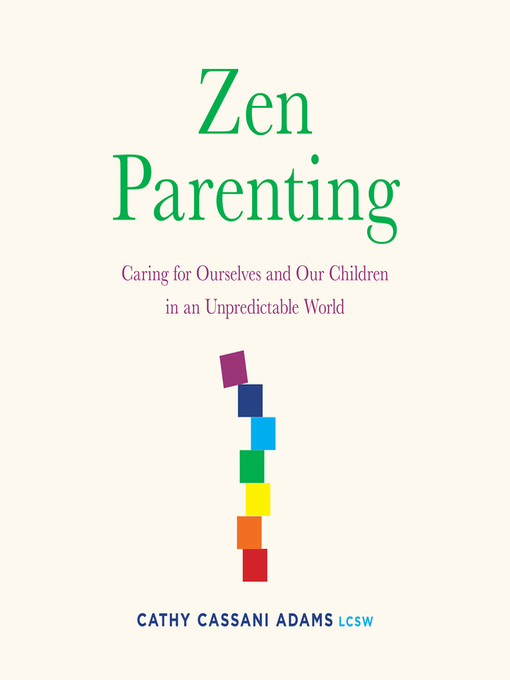 Title details for Zen Parenting by Cathy Cassani Adams - Wait list